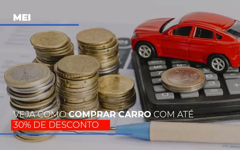 MEI: Veja como comprar carro com até 30% de desconto