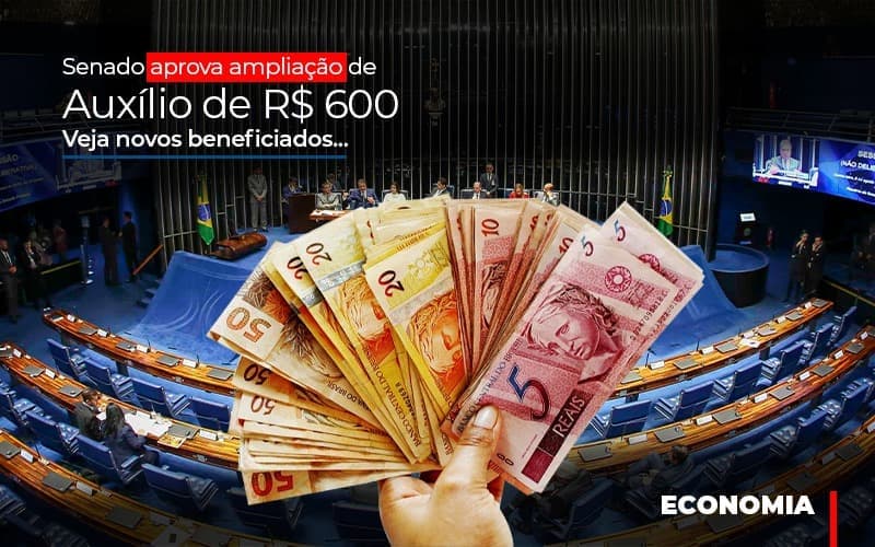 Senado aprova ampliação de auxílio de R$ 600; veja novos beneficiados