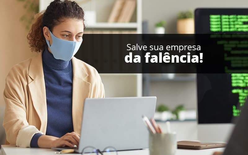 Lei de falências e recuperação judicial: O que você precisa saber?
